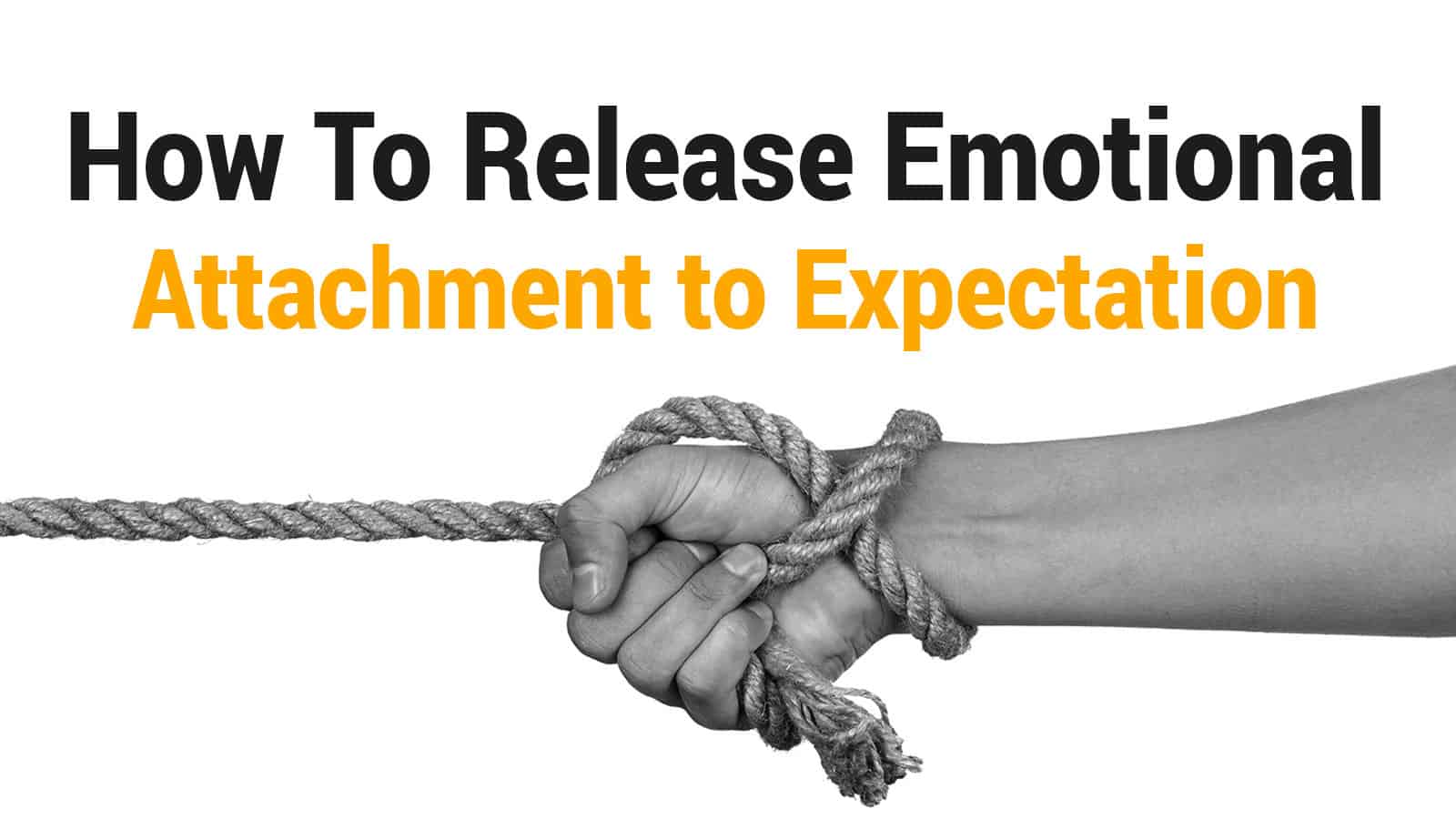 how-to-release-emotional-attachment-to-expectation-the-life-greek